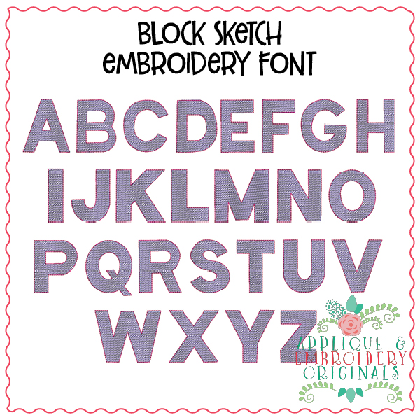 580 Block Sketch Embroidery Font Applique & Embroidery Originals