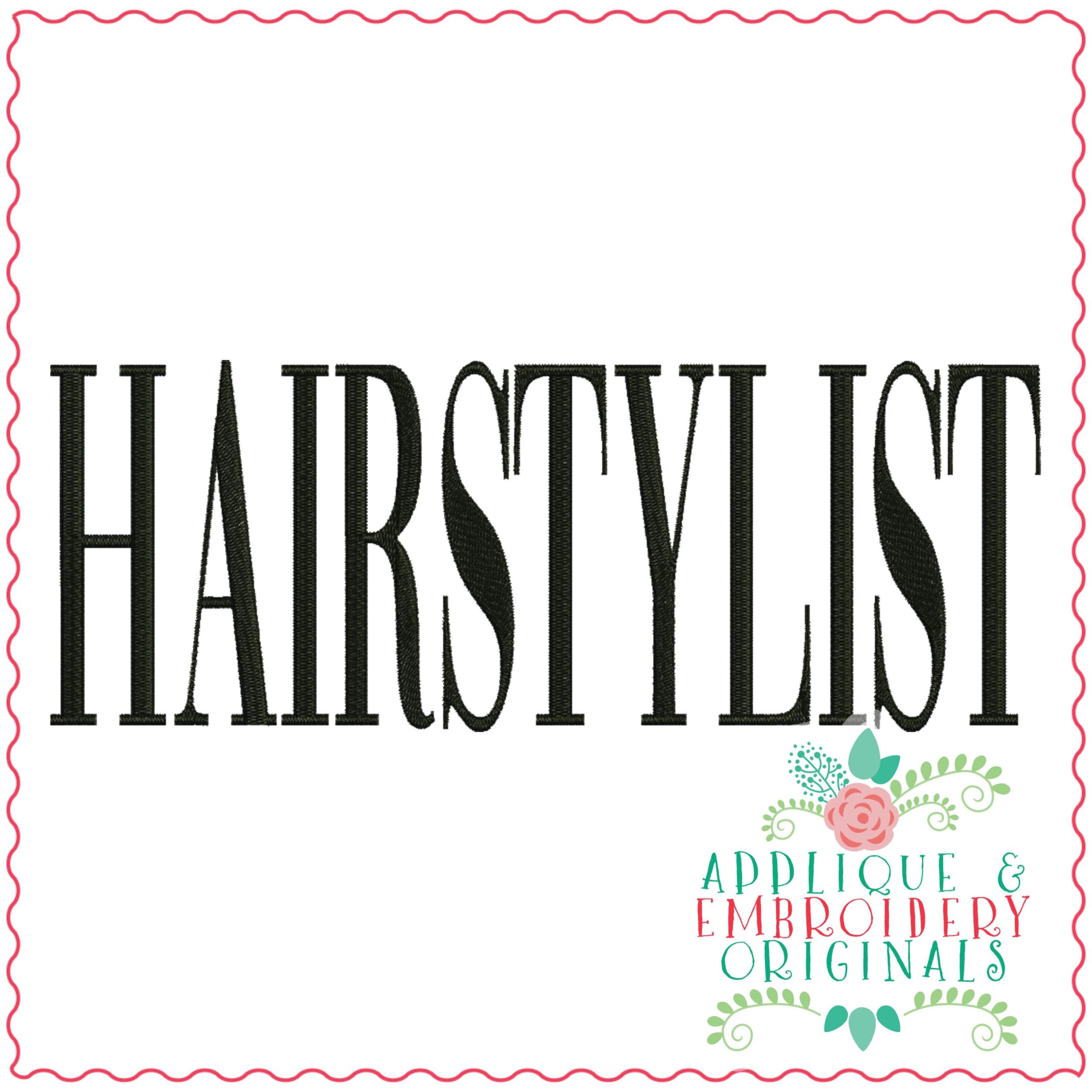 3787 HAIRSTYLIST Word Art Embroidery Design Applique & Embroidery Originals